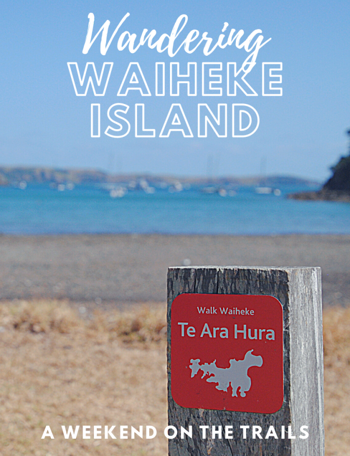 Wandering Waiheke Island: A weekend on the trails