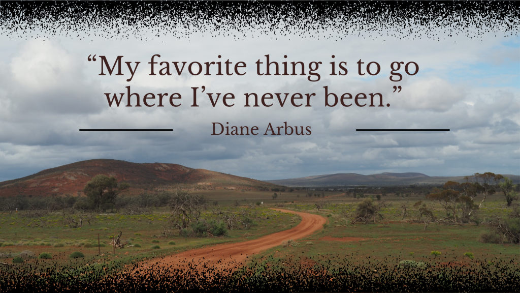 Gawler Ranges image with quote "My favorite thing is to go where I've never been" - Diane Arbus